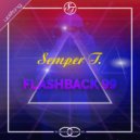 Semper T. - Flashback 99 (Extended Mix)