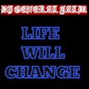 DJ General Slam - Life Will Change