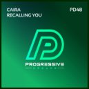 Caira - Recalling You