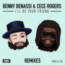 Benny Benassi, CeCe Rogers - I'll Be Your Friend