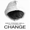 Geo From Hell, Max Scoppetta - Change