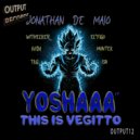 Jonathan De Maio - Yoshaaa! This Is Vegitto