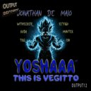 Jonathan De Maio - Yoshaaa! This Is Vegitto (Withecker Remix)