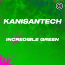 Kanisantech - Incredible Green