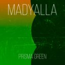 Madyalla - Prisma Green