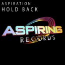 Aspiration - HOLD BACK