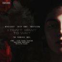 Nevelskiy, Deep Tone, Nasteisha - I Don't Want to Wait