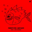 Thirsty Eyes - Rate Gate