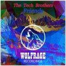 The Tech Brothers - Friends