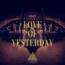 Naze - Love of Yesterday