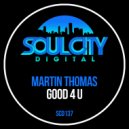 Martin Thomas - Good 4 U (Percapella)