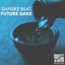 Danske Beat - Future Sake