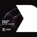 Bigtopo & Zeus - Black Matter