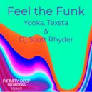 Yooks, Texsta, Dj Scott Rhyder - Feel The Funk