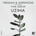 Trekkah & Hardihood feat. Tina Ardor - Uzima