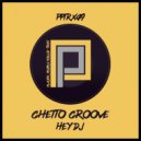 Ghetto Groove - Hey Dj