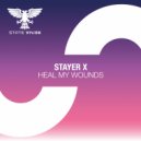 Stayer X - Heal My Wounds
