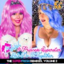 Melleefresh, Princess Superstar - Let\'s Do It Together (Kardano Angel Dust SuperFresh Radio Edit)