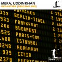 Meraj Uddin Khan - Departure
