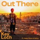 Key Loch & Gabe Rizza & Avery May Parker & Sahra - Out There (feat. Gabe Rizza, Avery May Parker & Sahra)