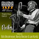 Arkadia Jazz All-Stars & Bob Brookmeyer & Lee Konitz & Randy Brecker & Ted Rosenthal & Dean Johnson  - Rocker (feat. Randy Brecker, Ted Rosenthal, Dean Johnson & Ron Vincent) (Arkadia Jazz All-Stars - Thank You, Gerry!)