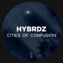Hybrdz - Cities of Confusion