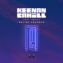 Keenan Cahill & Sofuu - Saying Goodbye