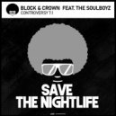 Block & Crown Ft. The Soulboyz - Controversy