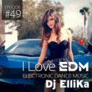 Dj Ellika - I Love EDM #49