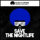 Block & Crown - Where\'s the Party (Original Mix)