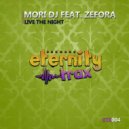 Mori DJ & Zefora - Live The Night
