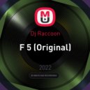 Dj Vl Raccoon - F 5