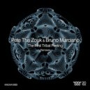 Pete Tha Zouk, Bruno Marciano - The First Tribal Feeling