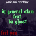 DJ General Slam Feat. Da Ghostza - Feel You (Instrumental Mix)