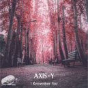 AXIS-Y - I Remember You