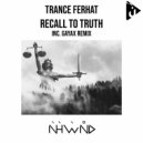 Trance Ferhat - Recall to Truth
