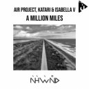 Air Project & Katari Feat. Isabella V - A Million Miles