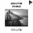 Gayax, TP One - Epic Worlds (Original Mix)