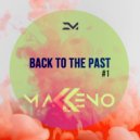 Makkeno - BACK TO THE PAST #1
