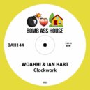 WOAHH! & Ian Hart - Clockwork