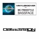 Vinylgroover Feat MC Freestyle - Bassface