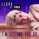 LLUVA feat. Sonia - I'm Letting You Go