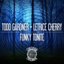 Todd Gardner, Letrice Cherry - Funky Tonite (Funky Tonite Dub)