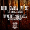 Djed, Kimara Lovelace - Luv Me Rite 2009 Remixes (Jersey Soul Remix)
