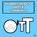 Dubby Disco Boyz - Tonight (Original Mix)