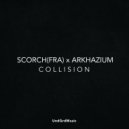 Scorch (FRA), ARKHAZIUM - Collision