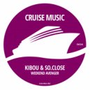 Kibou & So.Close - Weekend Avenger