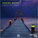 Buried Notes - Atmospheric Night