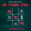 Muzikman Edition - We Found Love (Muzikman Edition Key Rub Mix)