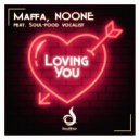 Maffa, NOONE feat. Soul-Food vocalist - Loving you (Original Radio Edit)